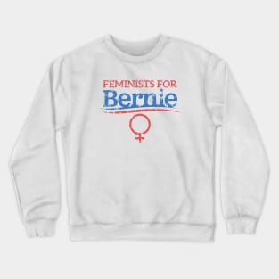 Feminists For Bernie Crewneck Sweatshirt